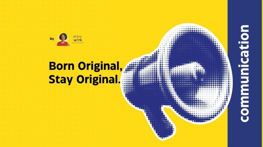 "You were born an original, do not die a copy", John Mason