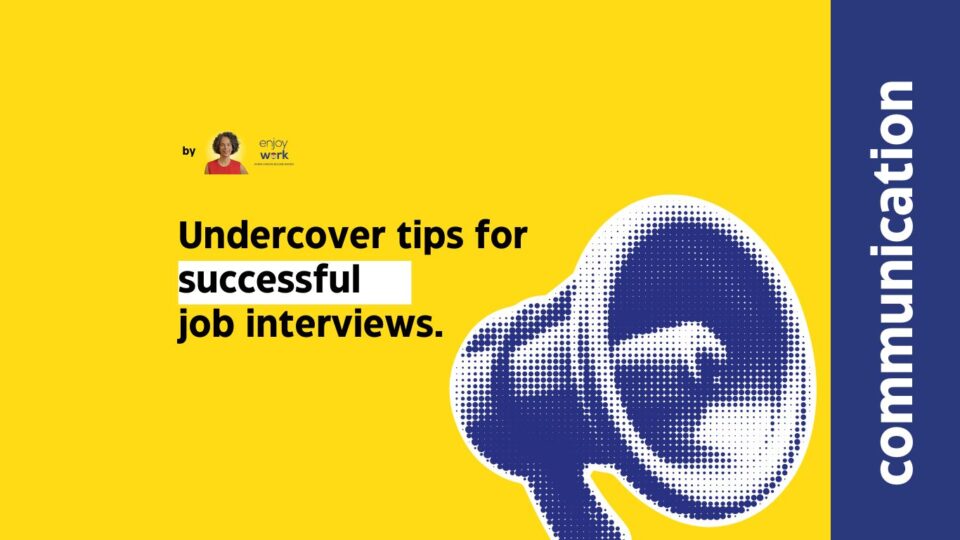 Undercover tips for a successful job interview or meeting
